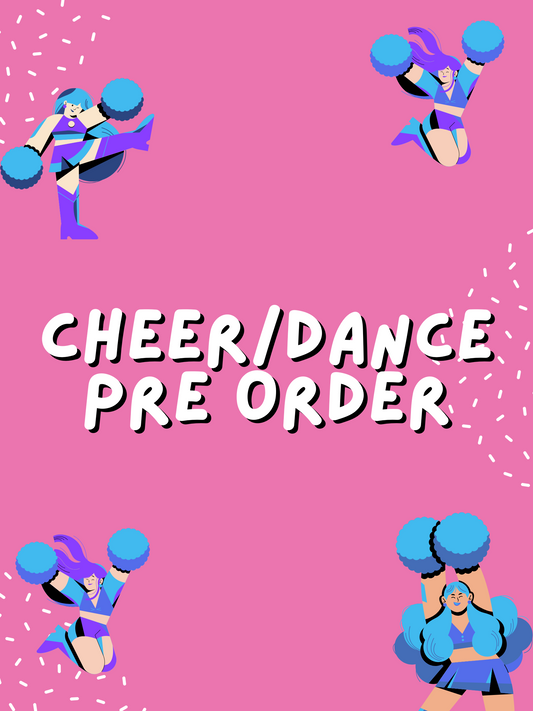 Cheer/Dance Pre Order