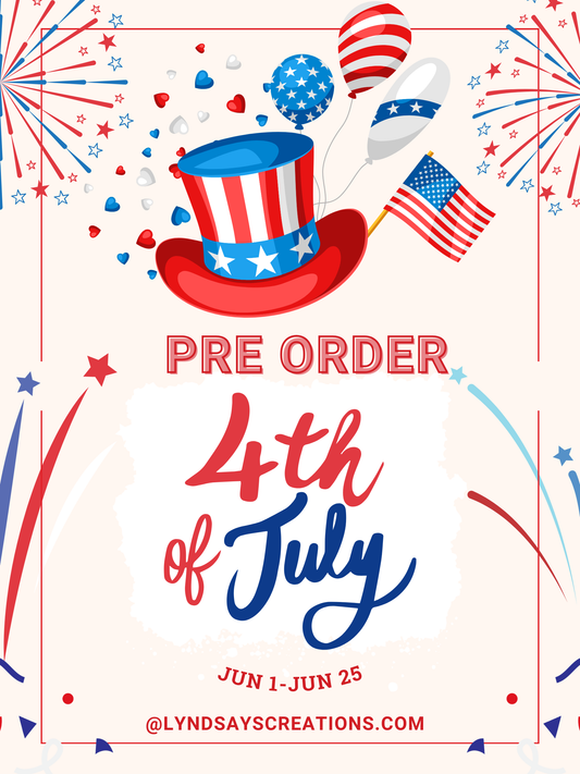 4th of July Pre Orders