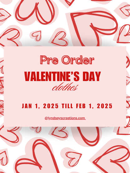 Valentines Day Pre Order